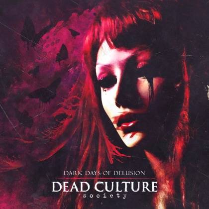 Dead Culture Society : Dark Days of Delusion